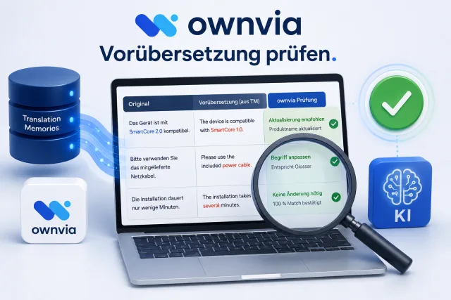 Illustration einer KI-gestützten Vorüberprüfung von Translation Memories und Vorübersetzungen in ownvia. Die KI analysiert bestehende Übersetzungen, erkennt veraltete Terminologie und unterstützt die Qualitätssicherung professioneller Übersetzungsprozesse.