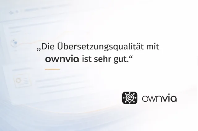 De vertaalkwaliteit met ownvia is echt goed. Feedback van klanten uit de praktijk