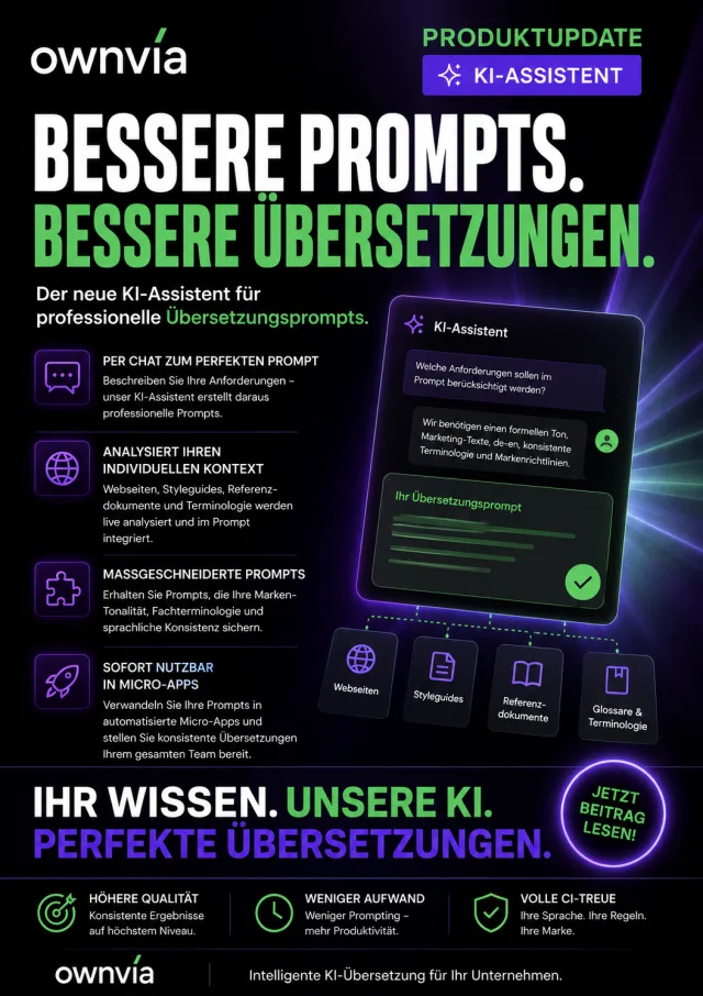 Produktupdate von ownvia: KI-Assistent für professionelle Übersetzungsprompts mit Analyse von Webseiten, Styleguides, Referenzdokumenten und Terminologie.